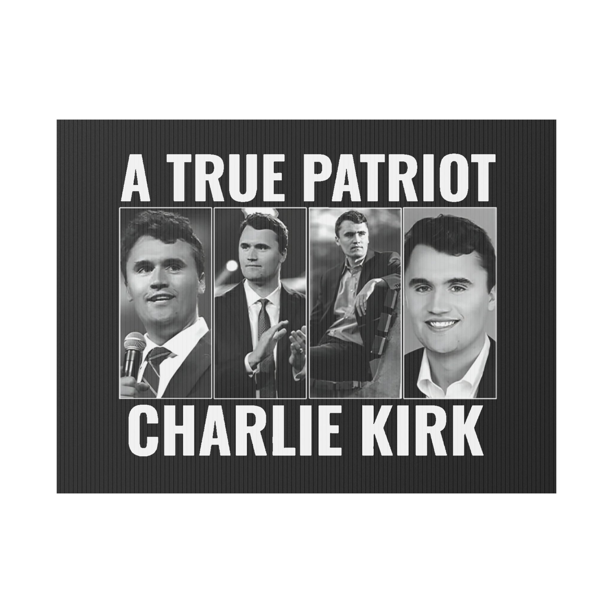 True Patriot Charlie Kirk Plastic Yard Sign