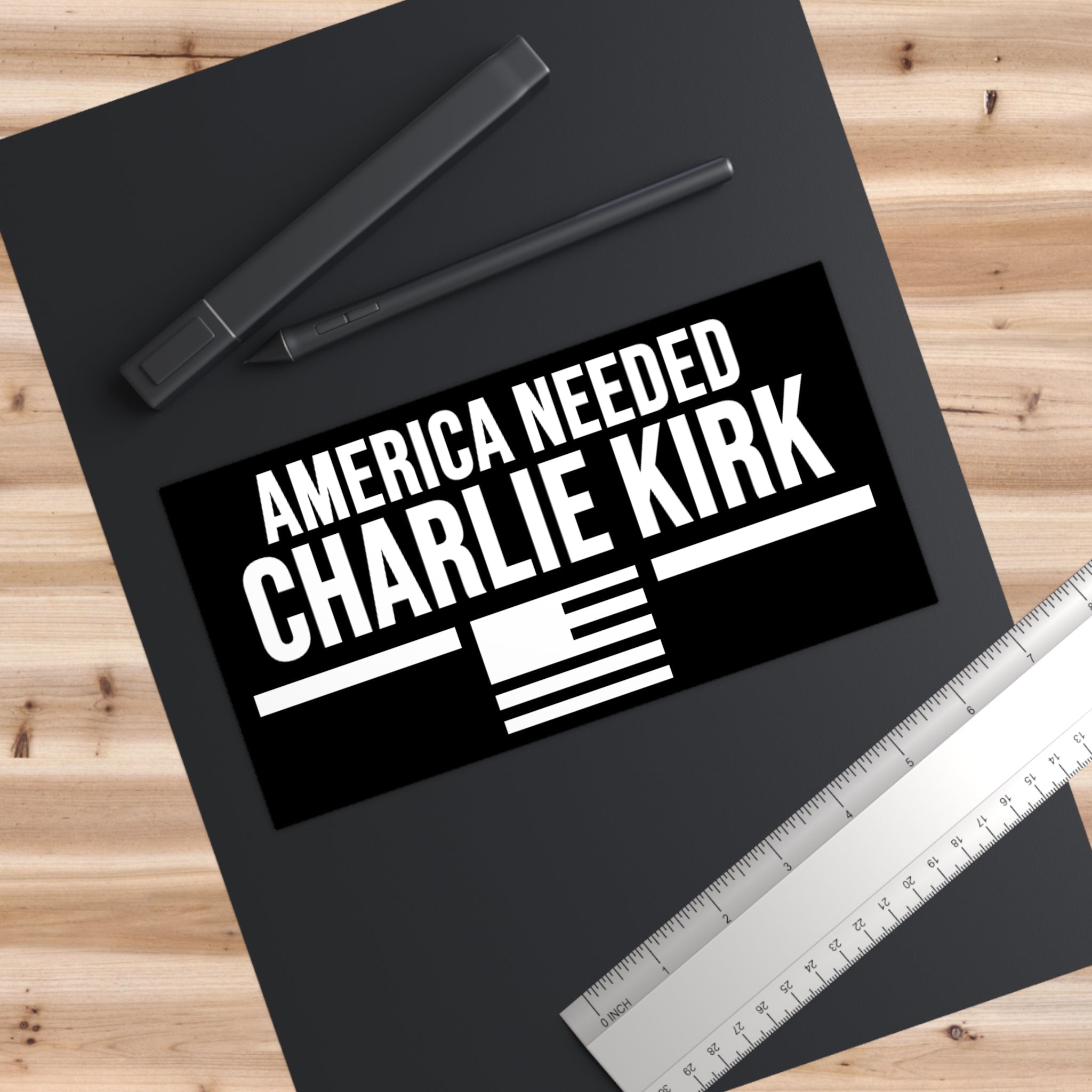 Bumper Sticker America Needed Charlie Kirk Black