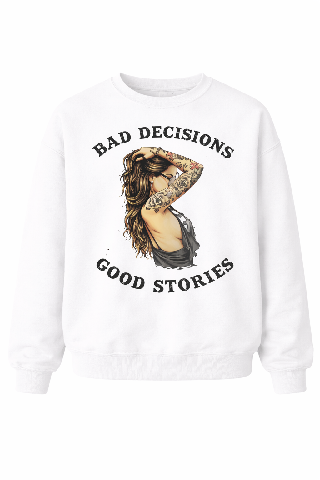 BAD DECISIONS · GOOD STORIES