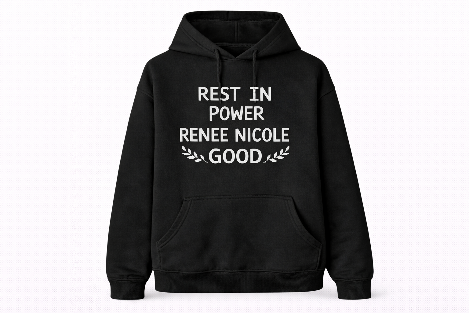 "Rest in Peace, Renee Nicole Good" Unisex Hoodie - Casual streetwear pullover with laurel wreath design.