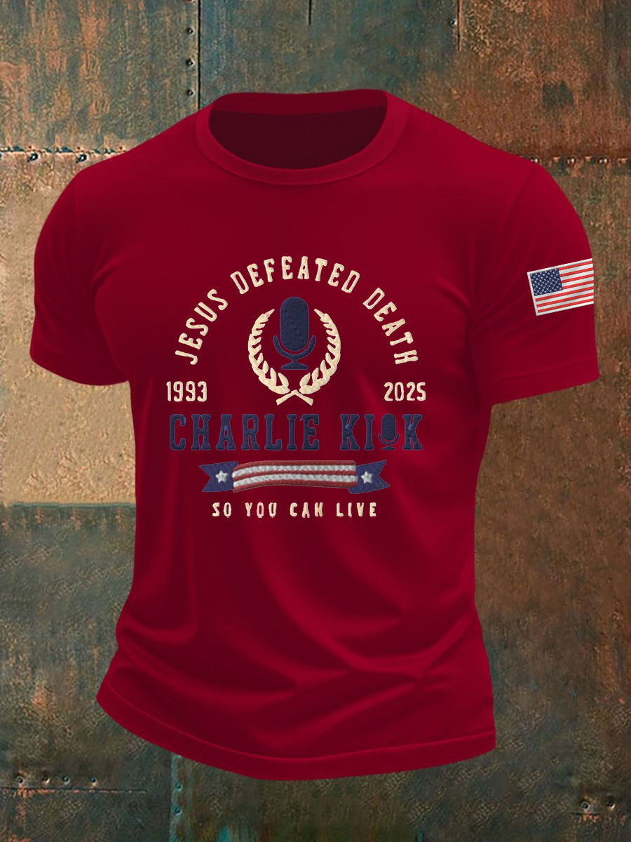 Men's Jesus Defeated Death, So You Can Live R.I.P Charlie Kirk Tee