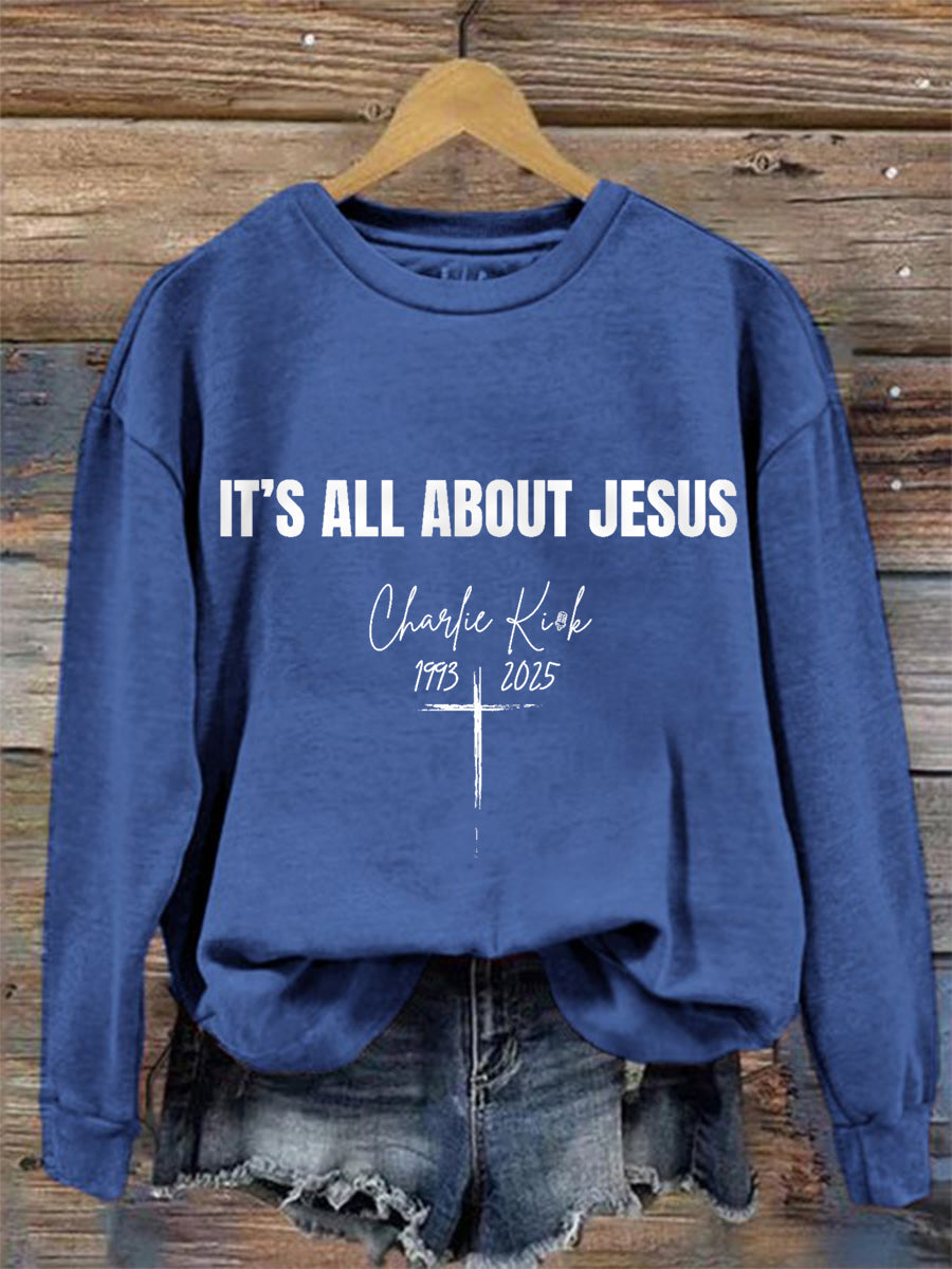 Women's It's All About Jesus R.I.P Charlie Kirk Sweatshirt