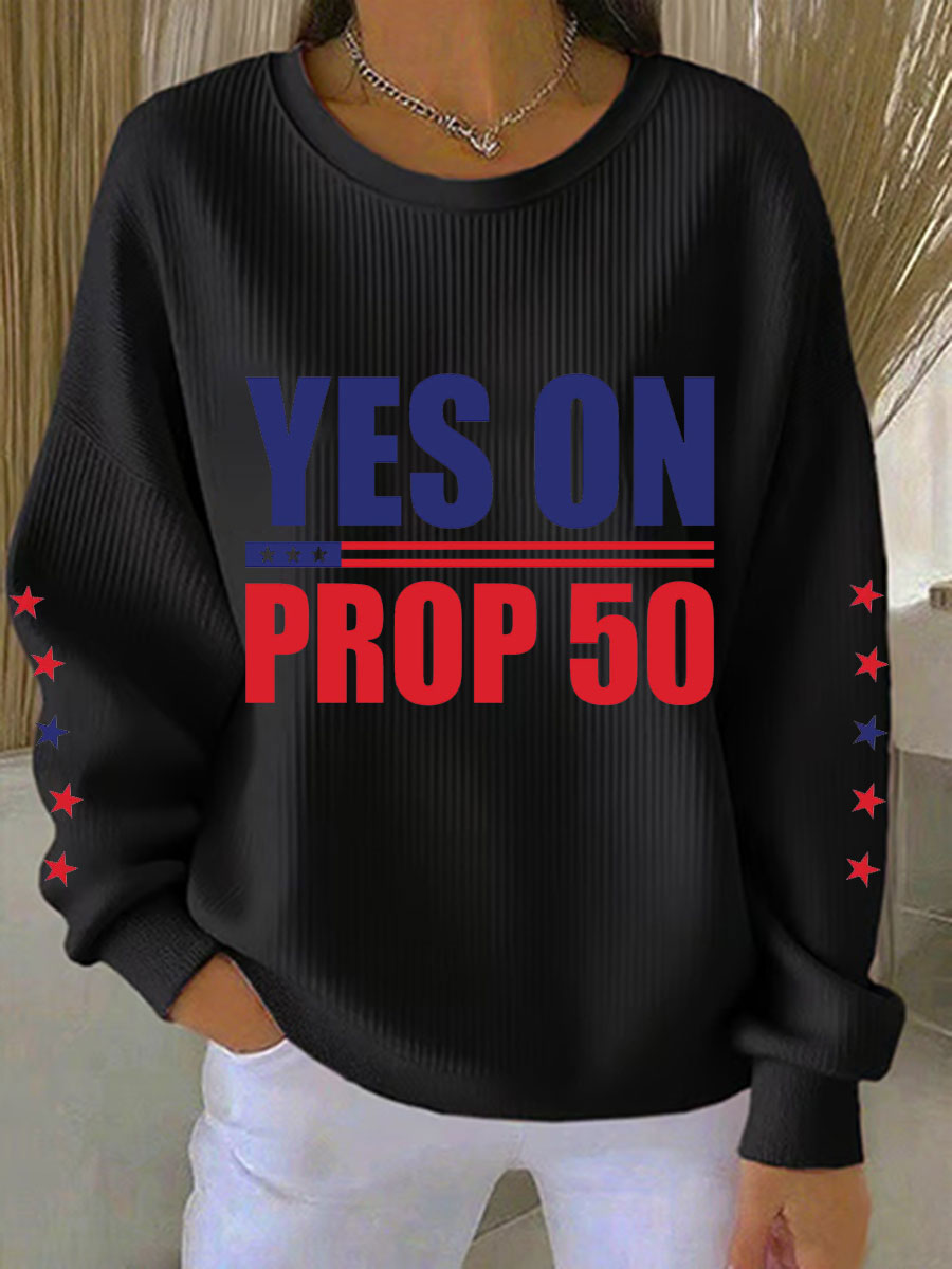 Women's Yes On Prop 50California Sweatshirts